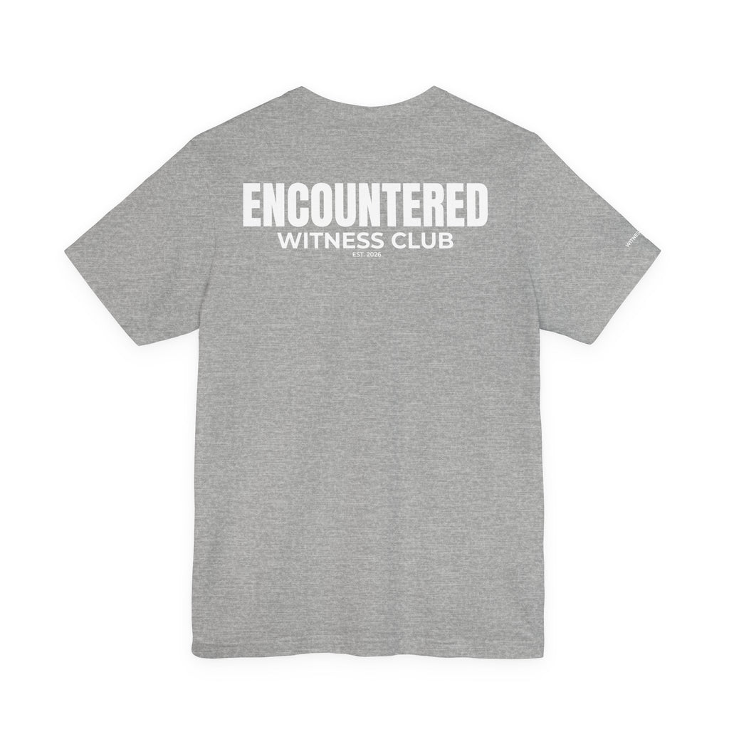 ETX Encountered Witness Club Tee