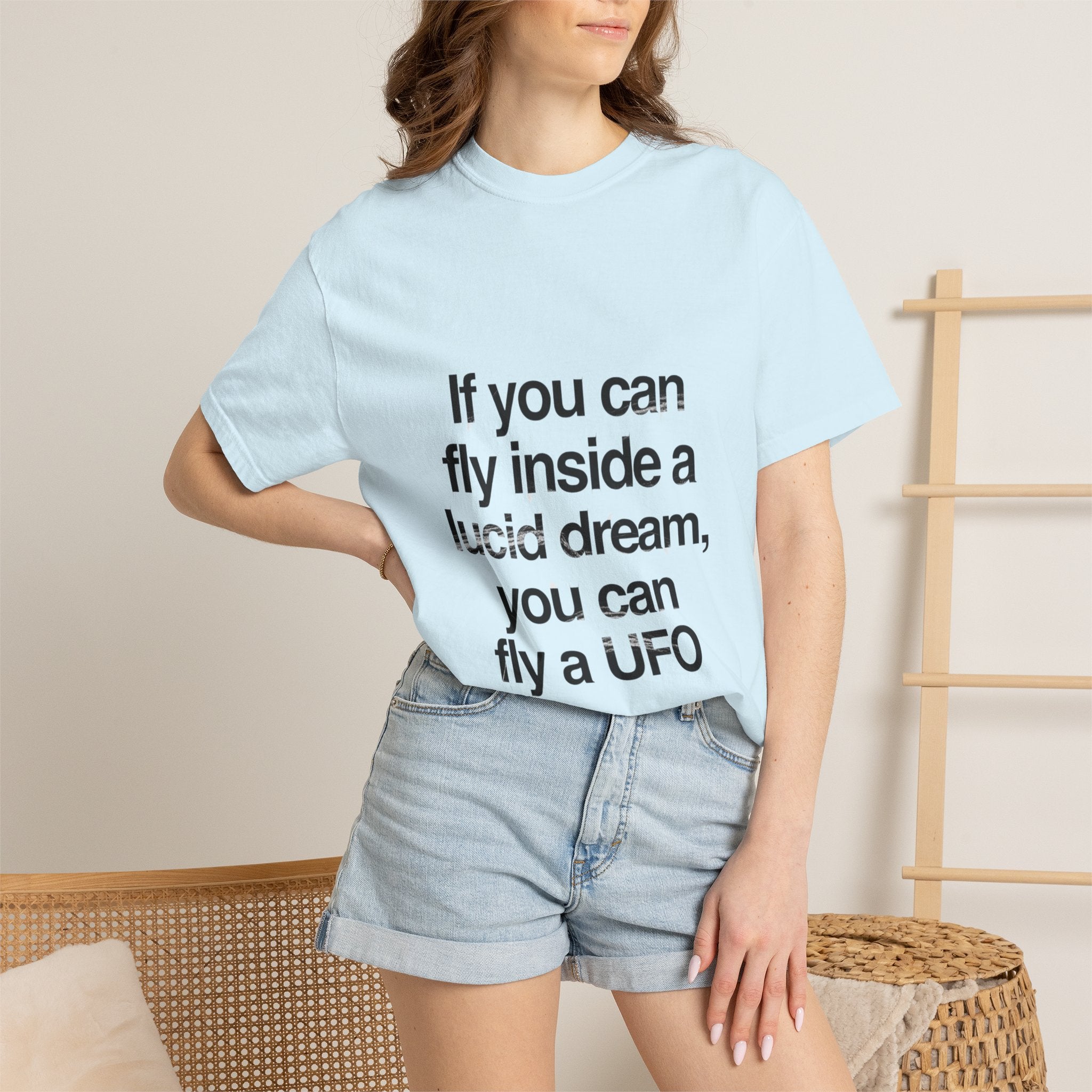 Lucid Dreaming Quote T-Shirt — "If you can fly inside a lucid dream, you can fly a UFO"