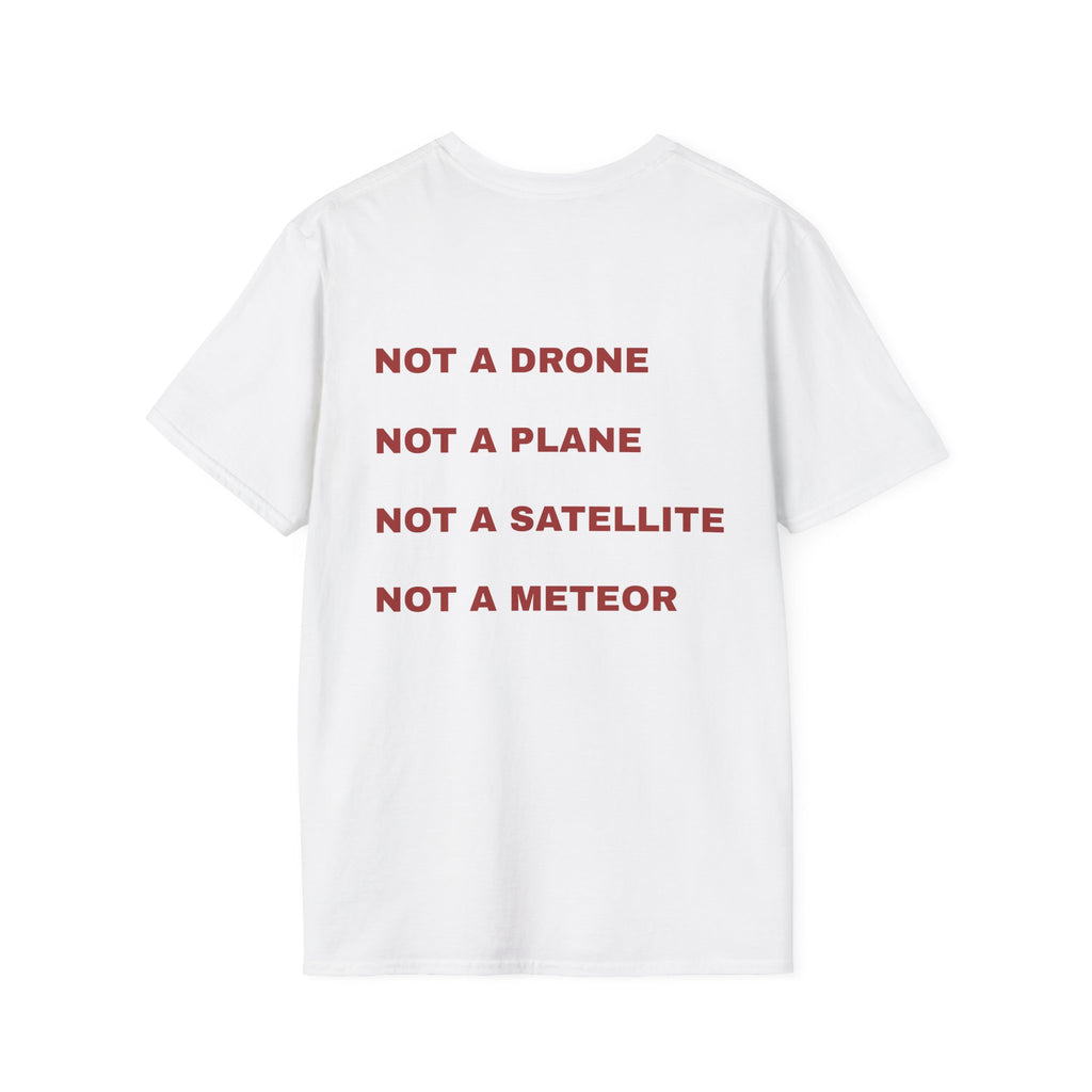 Not A Drone Not A Plane" Classic White Tee | UFO Witness Shirt