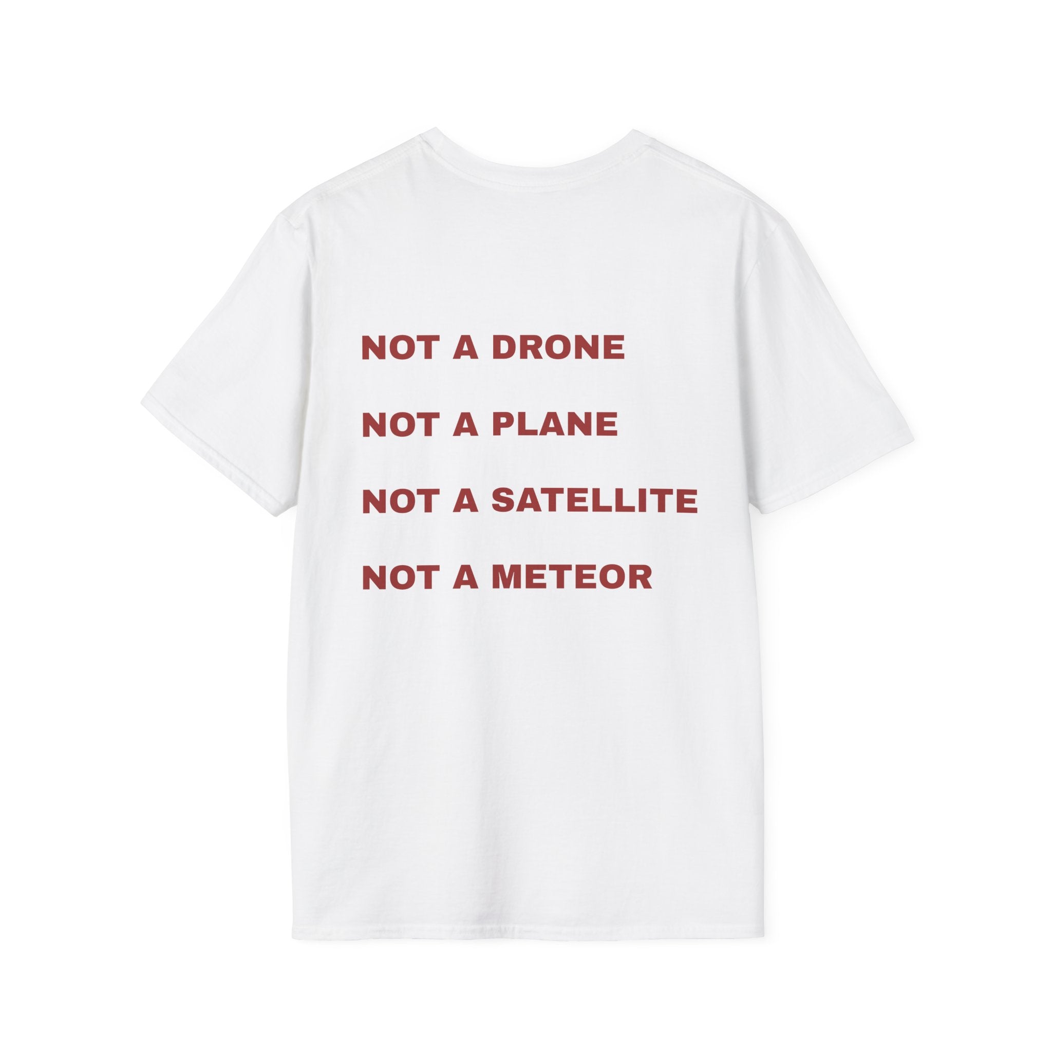 Not A Drone Not A Plane" Classic White Tee | UFO Witness Shirt