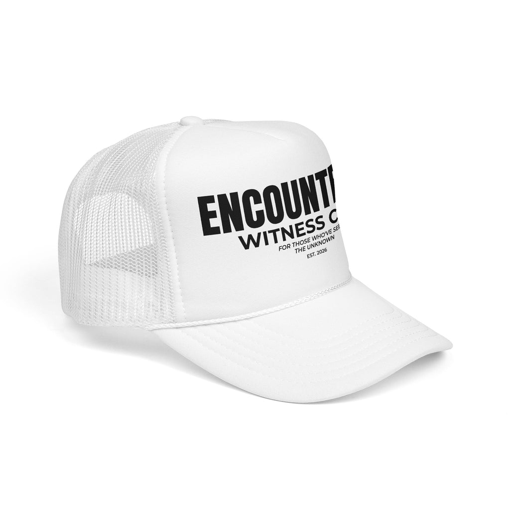 Encountered Witness Club Trucker Hat — 'For Those Who've Seen the Unknown' Foam Cap